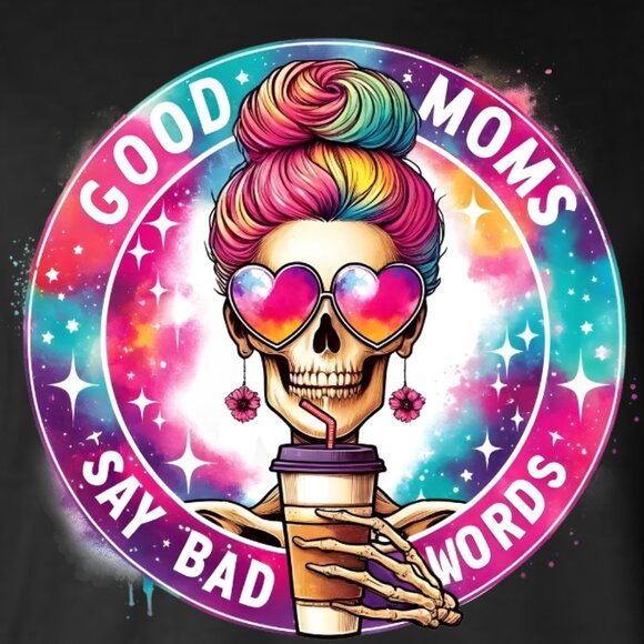 Women's Good Moms Say Bad Words Tee Shirt - Picture 2 of 2